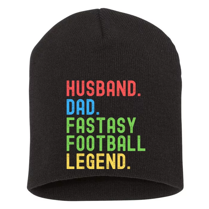 Husband Dad Fantasy Football Legend Funny Husband Father Funny Draft Fathers Short Acrylic Beanie