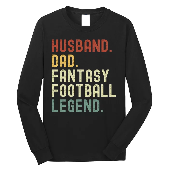 Husband Dad Fantasy Football Legend Funny Draft Funny Husband Father Fathers Long Sleeve Shirt