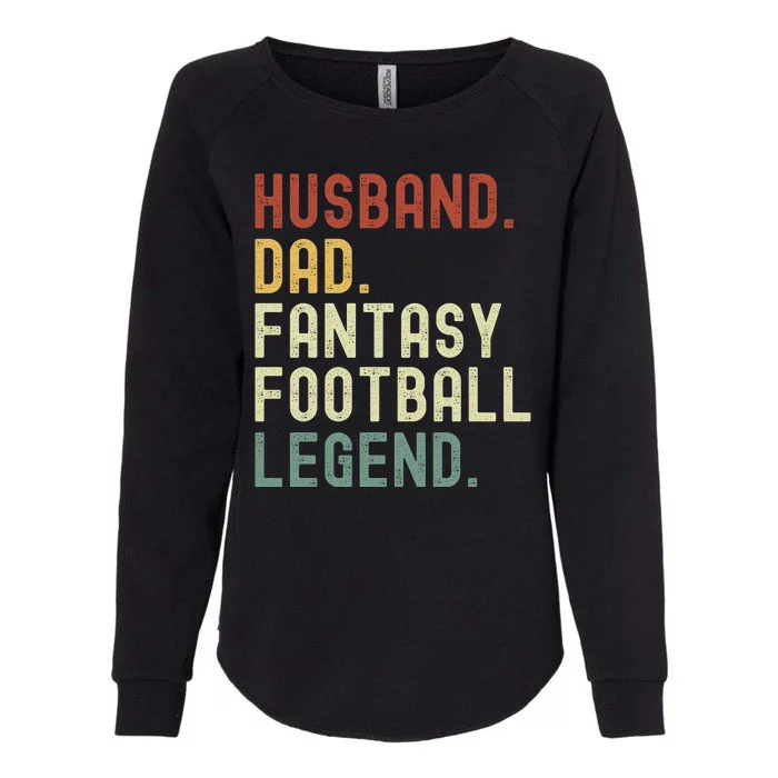 Husband Dad Fantasy Football Legend Funny Draft Funny Husband Father Fathers Womens California Wash Sweatshirt