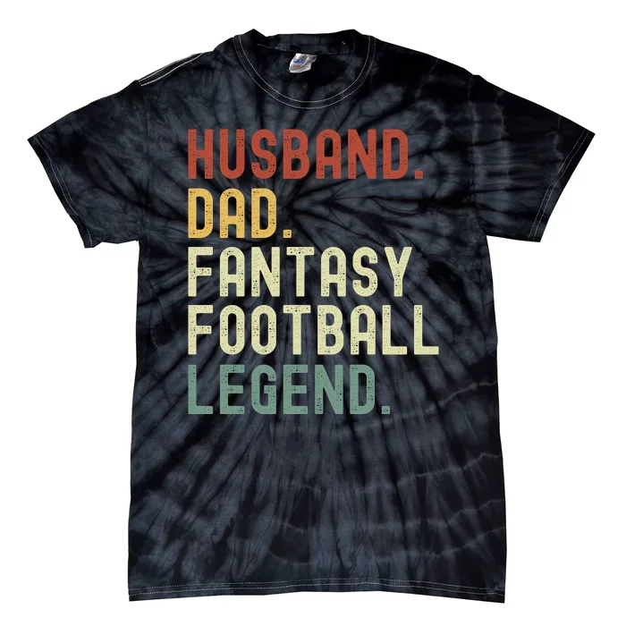 Husband Dad Fantasy Football Legend Funny Draft Funny Husband Father Fathers Tie-Dye T-Shirt