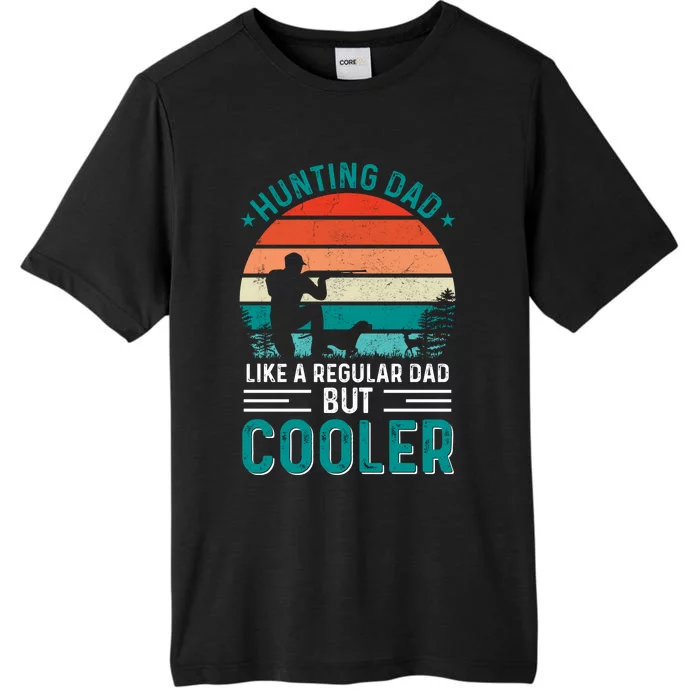 Hunting Dad Fathers Day T Design ChromaSoft Performance T-Shirt