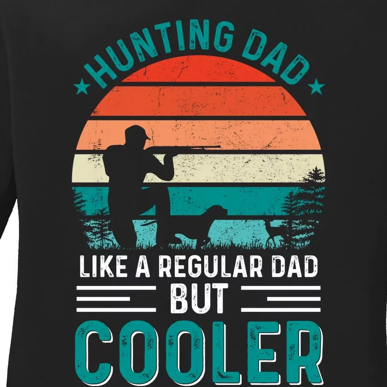 Hunting Dad Fathers Day T Design Ladies Long Sleeve Shirt