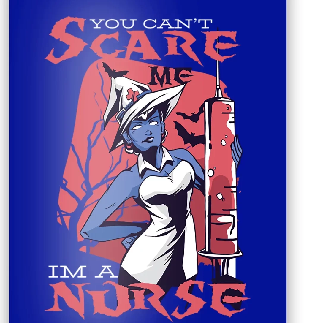 Halloween Design For Nurses You CanT Scare Me Im A Nurse Gift Poster