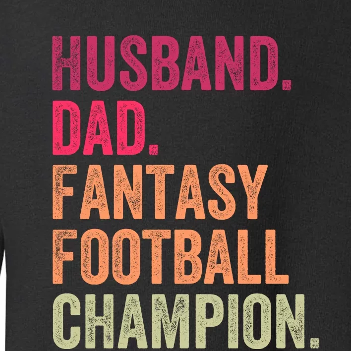 Husband Dad Fantasy Football Champion Saying Toddler Sweatshirt