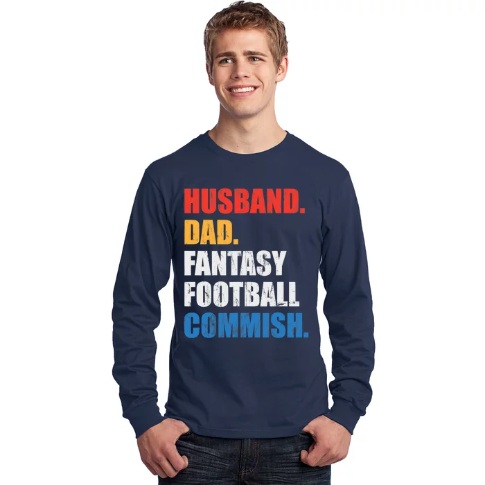 Husband Dad Fantasy Football Commish, Fantasy Commissioner Long Sleeve Shirt