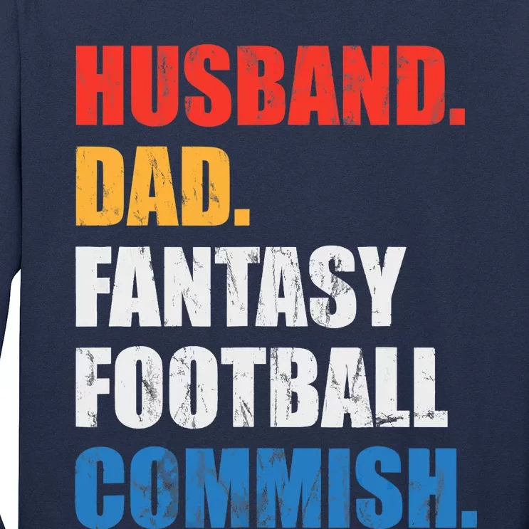 Husband Dad Fantasy Football Commish, Fantasy Commissioner Long Sleeve Shirt