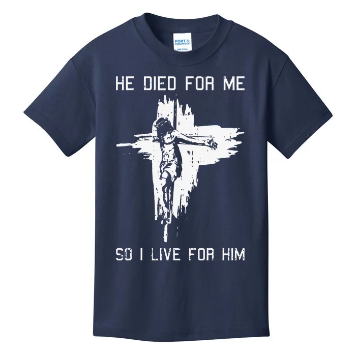 He Died For Me So I Live For Him Christmas Jesus Christian Kids T-Shirt