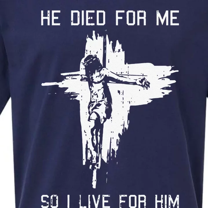 He Died For Me So I Live For Him Christmas Jesus Christian Sueded Cloud Jersey T-Shirt