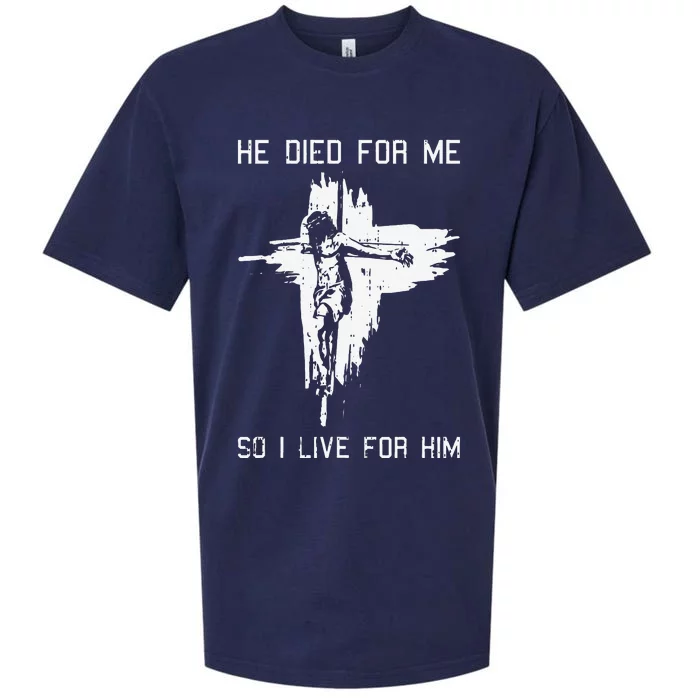 He Died For Me So I Live For Him Christmas Jesus Christian Sueded Cloud Jersey T-Shirt