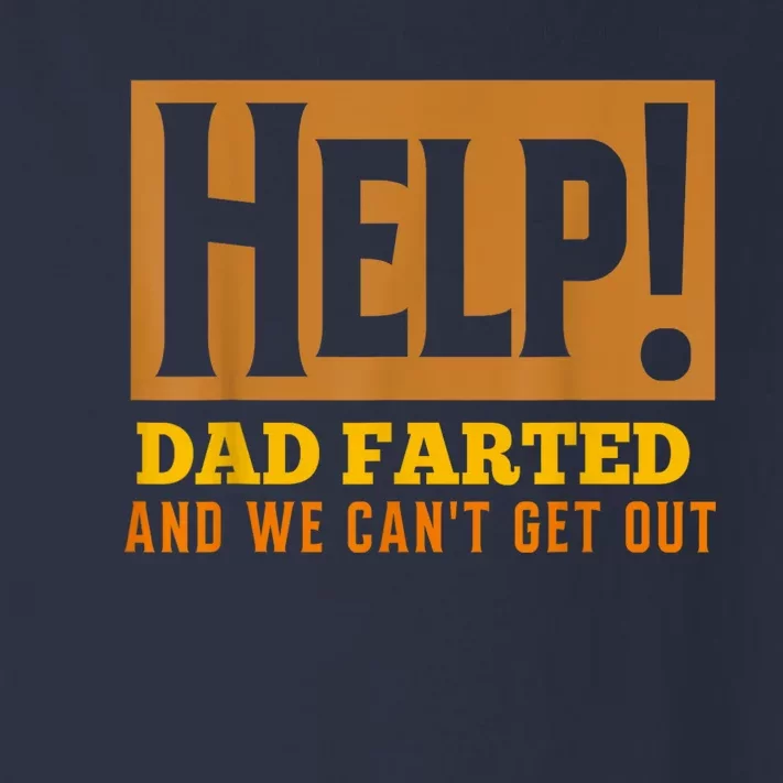 Help Dad Farted And WE Cant Get Out. Funny Dad Car Travel Toddler Long Sleeve Shirt