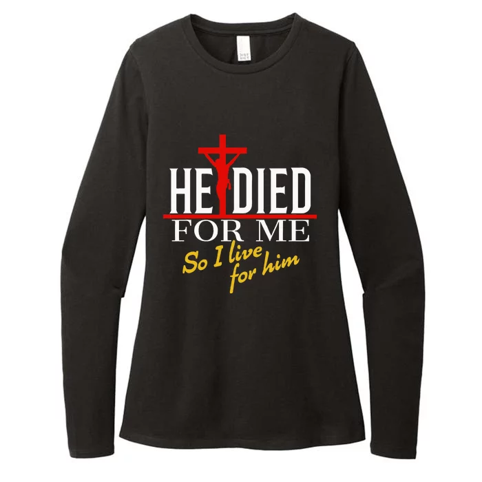 He Died For Me So I Live For Him Womens CVC Long Sleeve Shirt