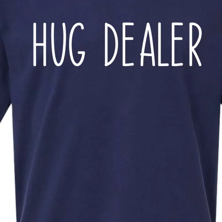 Hug Dealer Funny Saying Valentines Day Gift Sueded Cloud Jersey T-Shirt