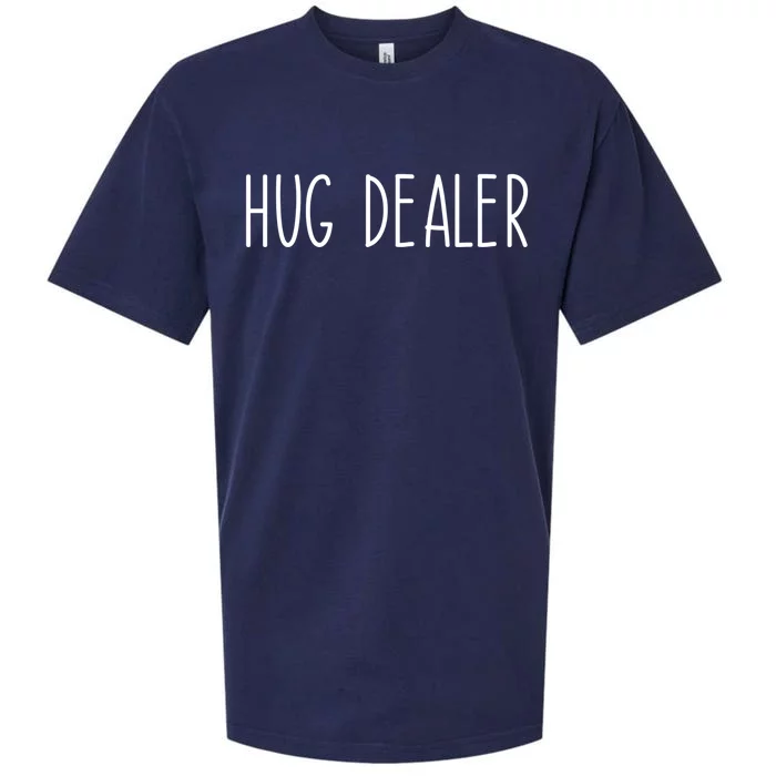 Hug Dealer Funny Saying Valentines Day Gift Sueded Cloud Jersey T-Shirt