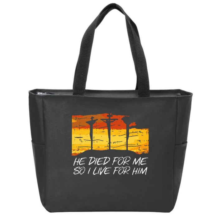 He Died For Me I Live For Him God Jesus Cross Christian Gift Zip Tote Bag