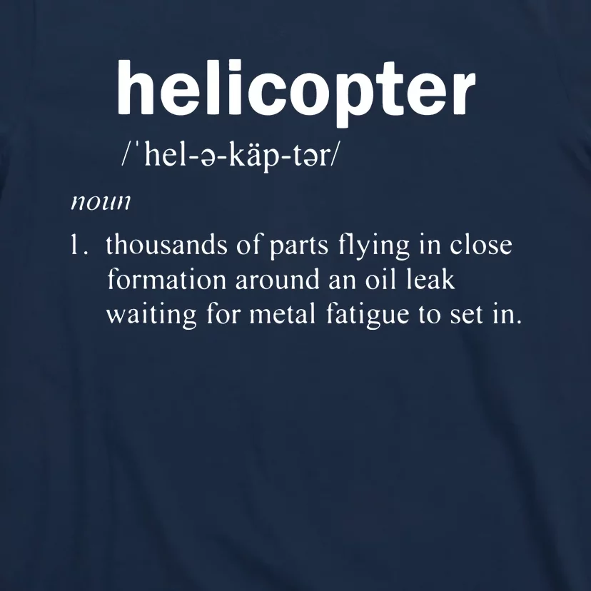 Helicopter Definition Funny Rotary Wing Pilot Gift Tee T-Shirt