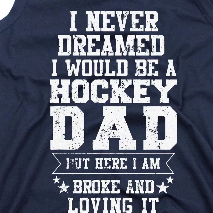 Hockey Dad Funny Fathers Day Tee Dads Gift Tank Top