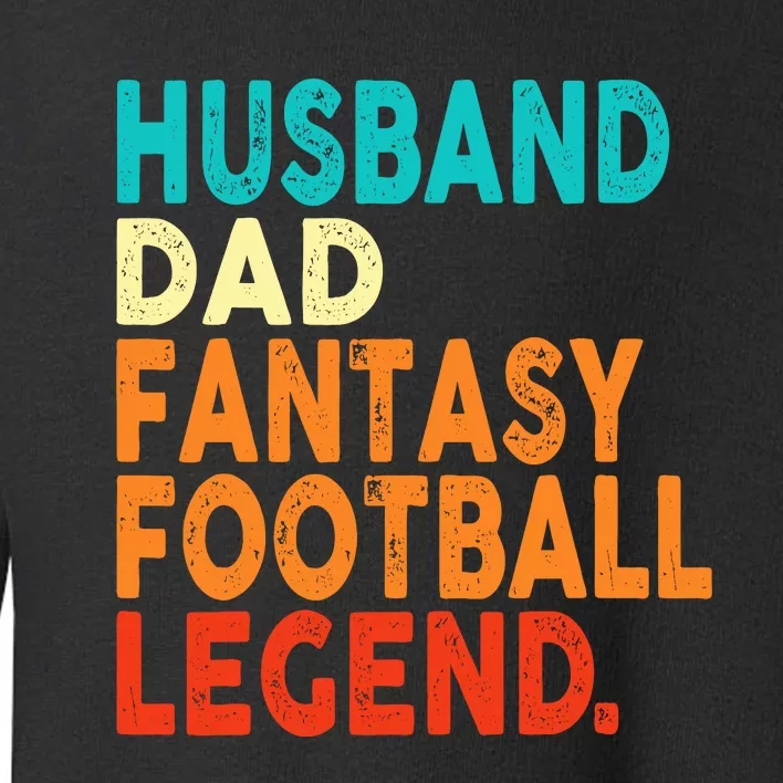 Husband Dad Fantasy Football Legend Funny Retro Diy Toddler Sweatshirt