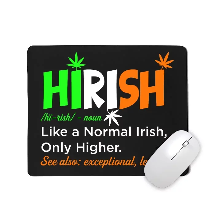 Hirish Definition Fun Irish 420 St. Paddys Day Lucky Clover Mousepad