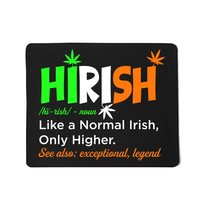 Hirish Definition Fun Irish 420 St. Paddys Day Lucky Clover Mousepad