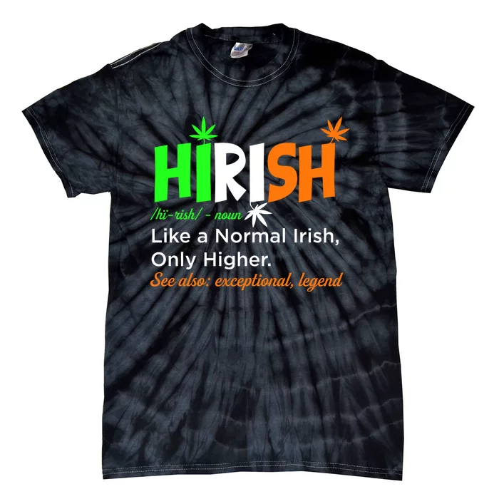 Hirish Definition Fun Irish 420 St. Paddys Day Lucky Clover Tie-Dye T-Shirt