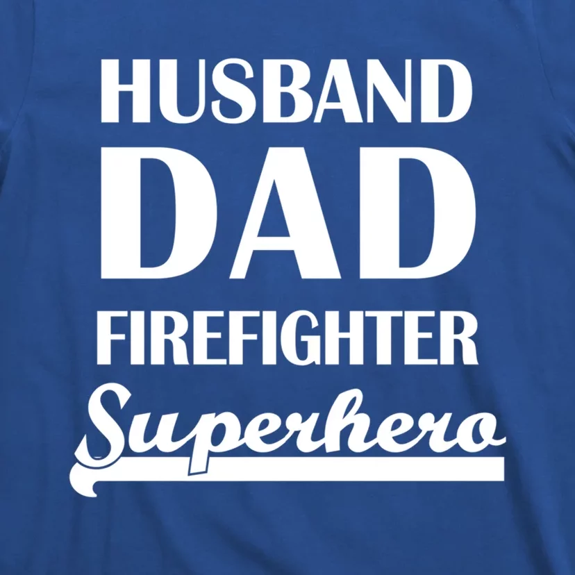 Husband Dad Firefighter Superhero Gift T-Shirt