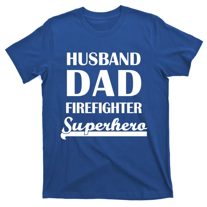 Husband Dad Firefighter Superhero Gift T-Shirt