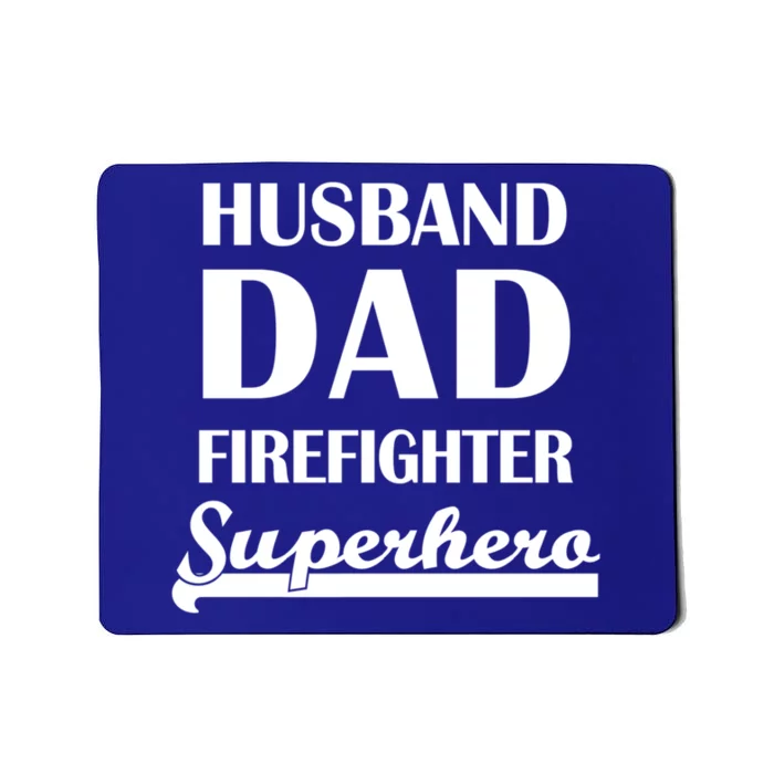 Husband Dad Firefighter Superhero Gift Mousepad