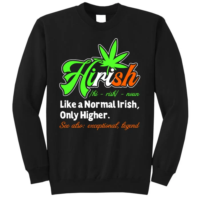 Hirish Definition Funny Irish Lucky St. Paddys Day Tall Sweatshirt