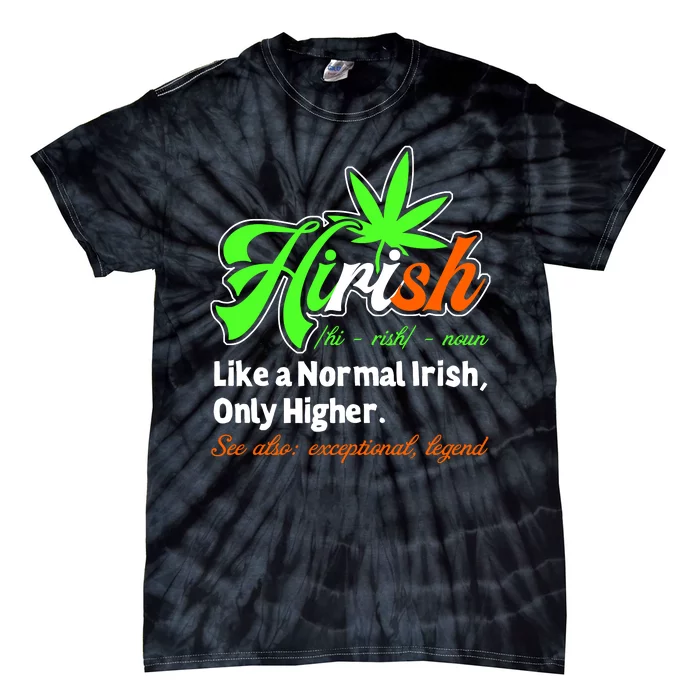 Hirish Definition Funny Irish Lucky St. Paddys Day Tie-Dye T-Shirt