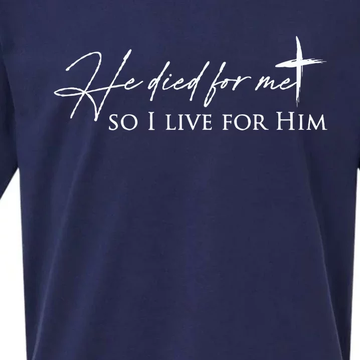 He Died For Me Faith Based Sueded Cloud Jersey T-Shirt