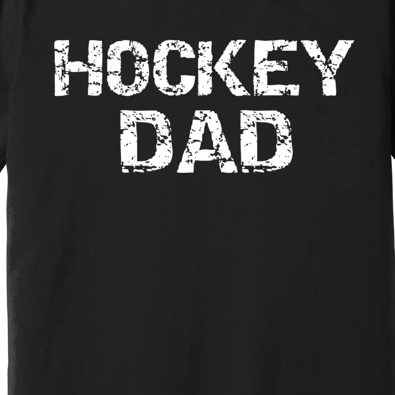 Hockey Dad Gift For Men Sports Father Gift From Sons Premium T-Shirt