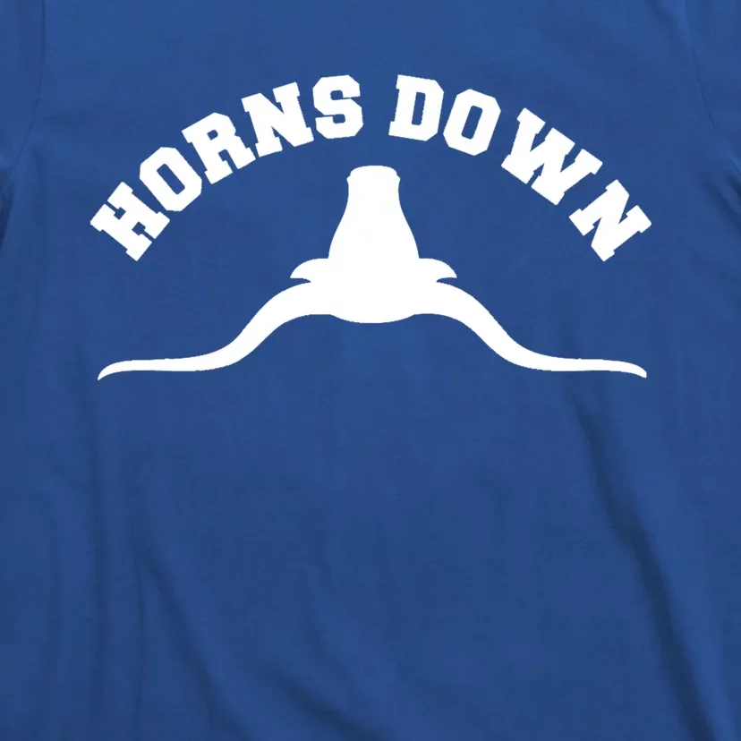 Horns Down Gift Horns Down Texas Tuck Fexas Gift T-Shirt