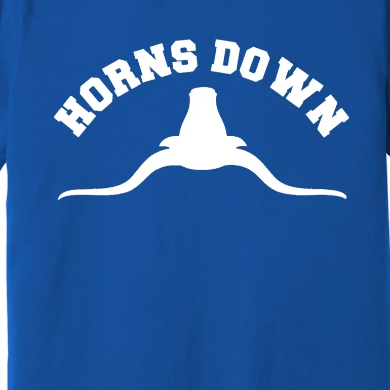 Horns Down Gift Horns Down Texas Tuck Fexas Gift Premium T-Shirt