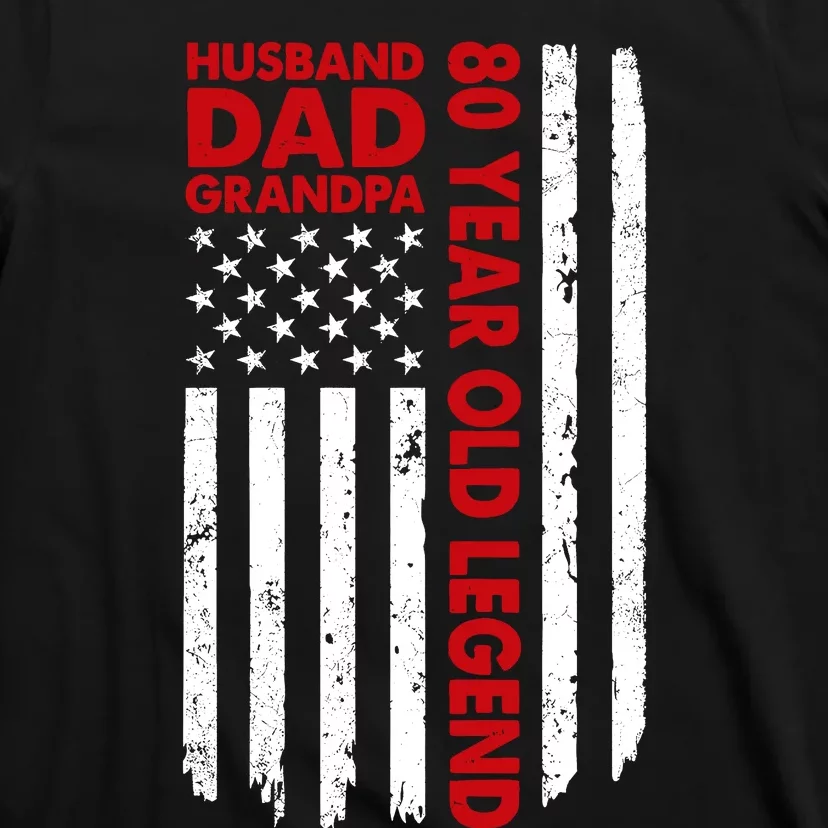 Husband Dad Grandpa 80 Year Old Legend T-Shirt