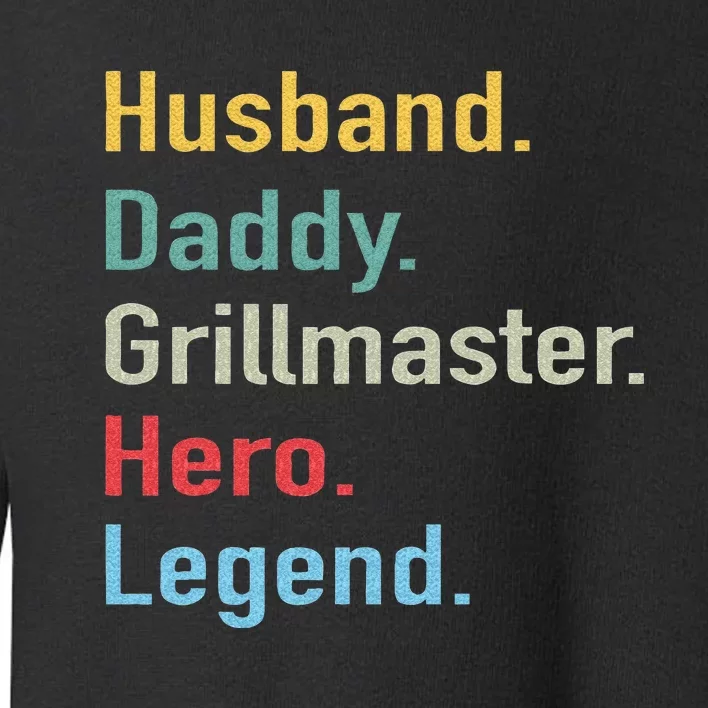 Husband Daddy Grillmaster Hero Legend BBQ Daddy BBQ Chef Toddler Sweatshirt