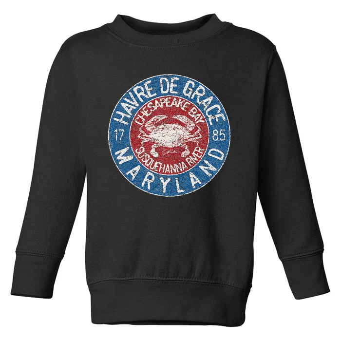 Havre De Grace Md With Blue Crab Toddler Sweatshirt