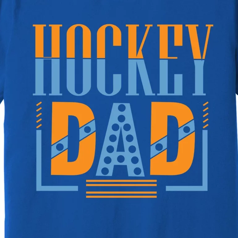 Hockey Dad Gift Fathers Day Cool Gift Premium T-Shirt