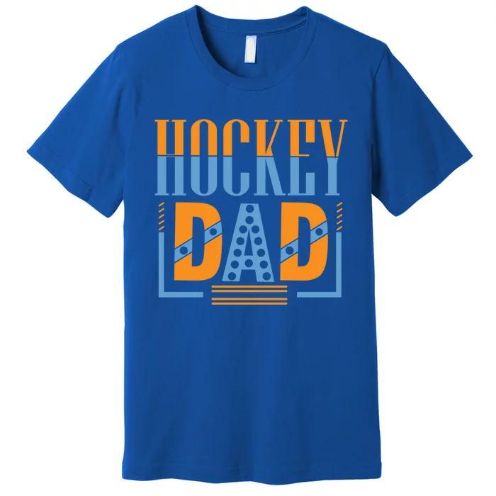 Hockey Dad Gift Fathers Day Cool Gift Premium T-Shirt