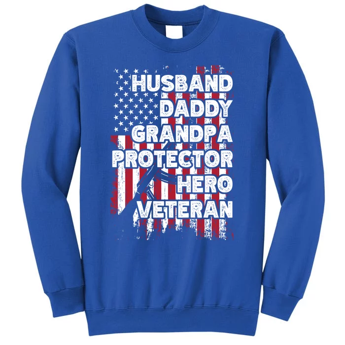 Husband Daddy Grandpa Protector Hero Veteran Cute Gift Sweatshirt