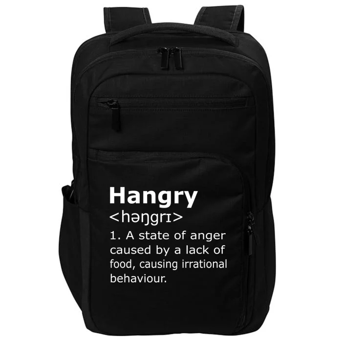 Hangry Definition Gift Impact Tech Backpack