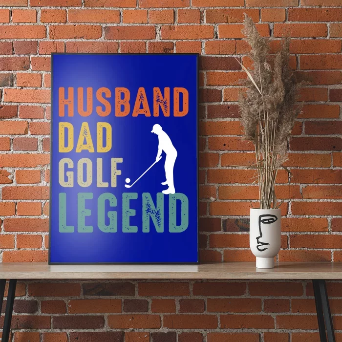 Husband Dad Golf Legend Meaningful Gift Poster