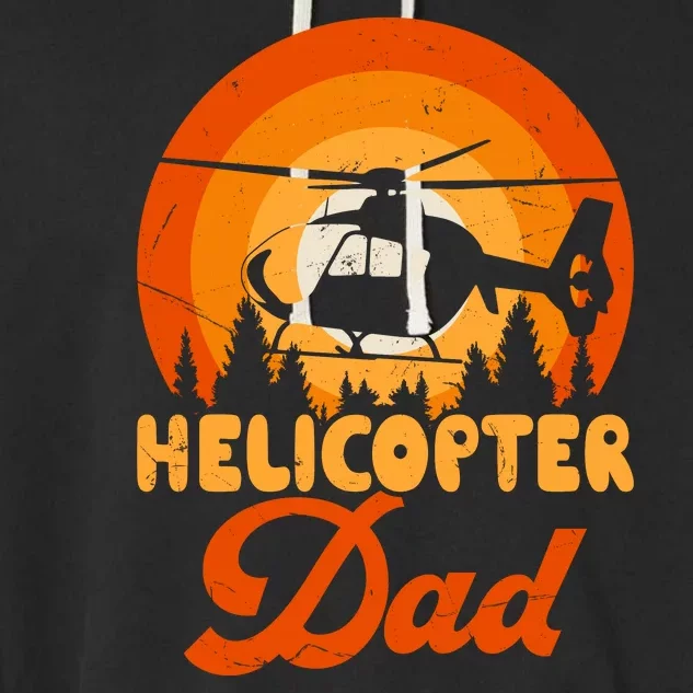 Helicopter Dad Garment-Dyed Fleece Hoodie