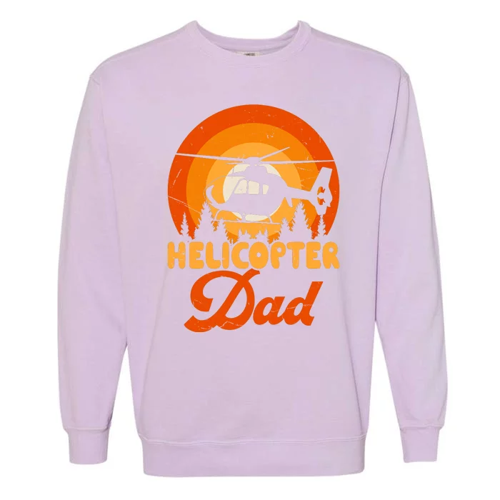 Helicopter Dad Garment-Dyed Sweatshirt