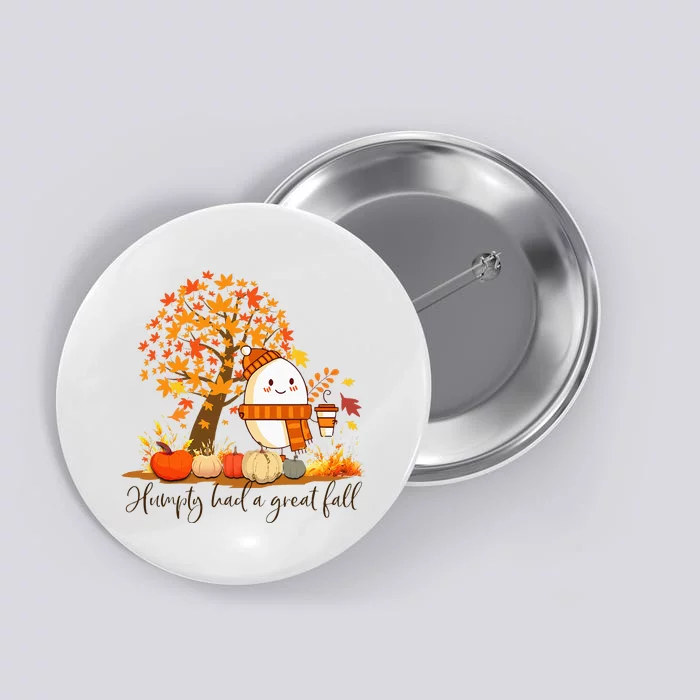 H.U.M.P.T.Y. .D.U.M.P.T.Y Had A Great Fall Thanksgiving Autumn Button