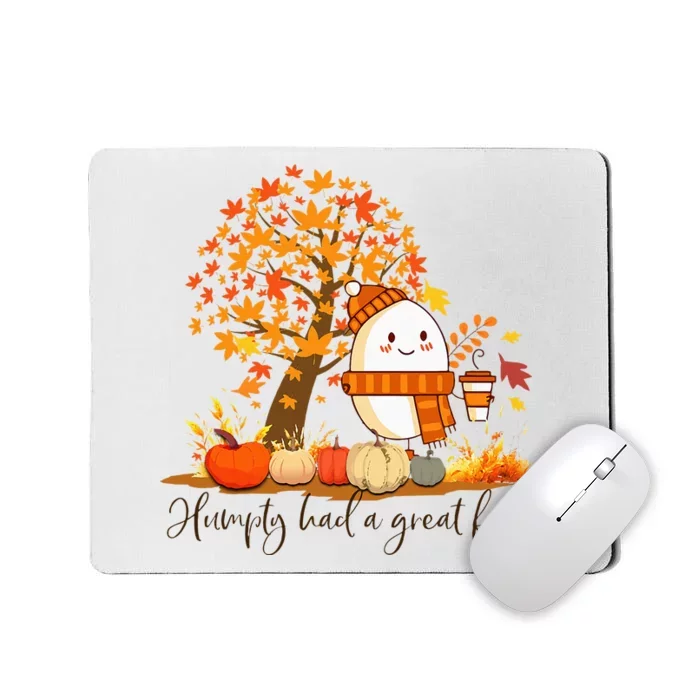 H.U.M.P.T.Y. .D.U.M.P.T.Y Had A Great Fall Thanksgiving Autumn Mousepad