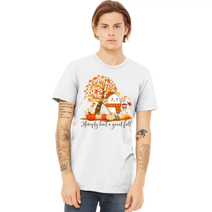 H.U.M.P.T.Y. .D.U.M.P.T.Y Had A Great Fall Thanksgiving Autumn Premium T-Shirt