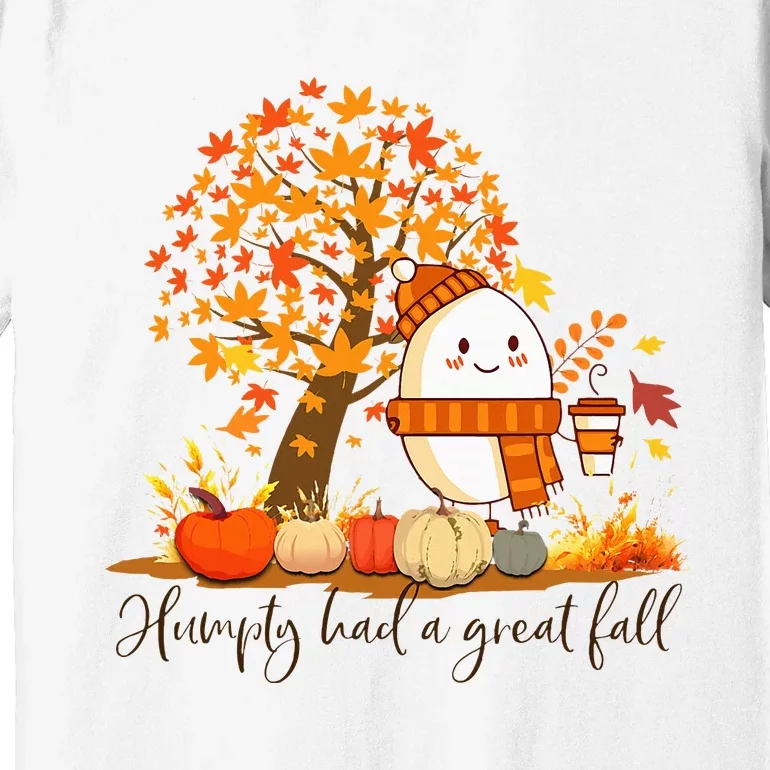 H.U.M.P.T.Y. .D.U.M.P.T.Y Had A Great Fall Thanksgiving Autumn Premium T-Shirt