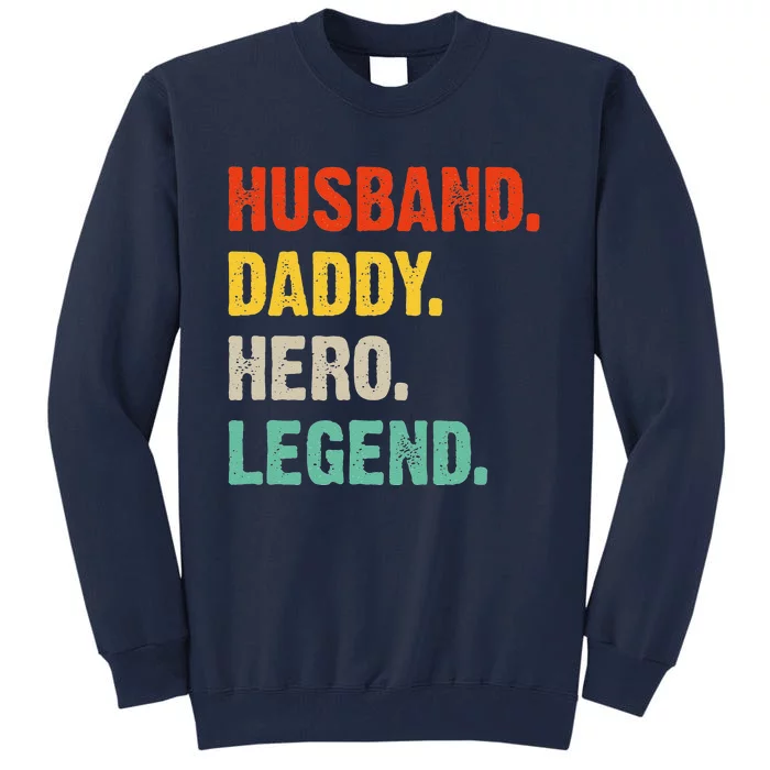 Husband Daddy Hero Legend Father´s Day Papa Best Dad Tall Sweatshirt