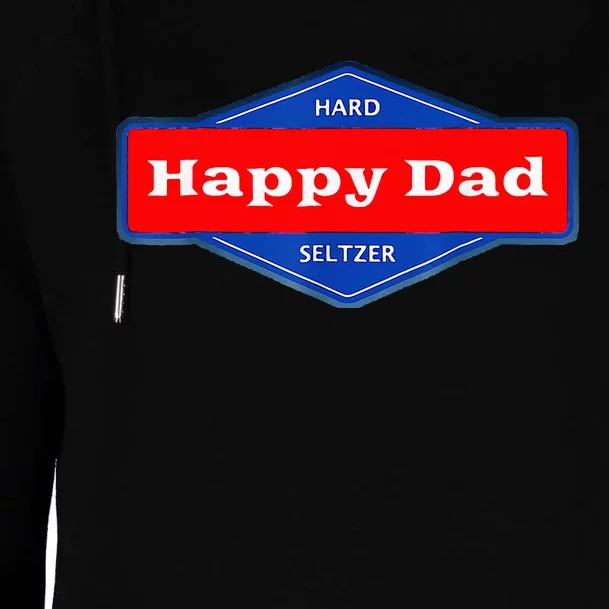 Happy Dad Hard Seltzer Womens Funnel Neck Pullover Hood