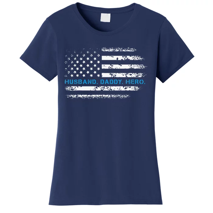 Husband Daddy Hero Thin Blue Line Police Support Father Women's T-Shirt